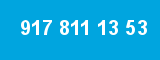 917 811 13 53